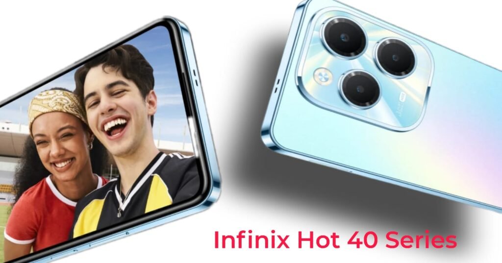 Infinix Hot 40 Series